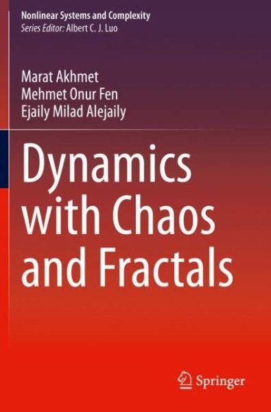 Cover for Marat Akhmet · Dynamics with Chaos and Fractals - Nonlinear Systems and Complexity (Paperback Book) [1st ed. 2020 edition] (2021)