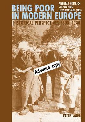 Cover for Andreas Gestrich · Being Poor in Modern Europe: Historical Perspectives, 1800-1940 (Pocketbok) (2006)