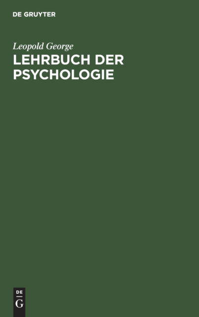 Cover for Leopold George · Lehrbuch der Psychologie (Book) (1901)