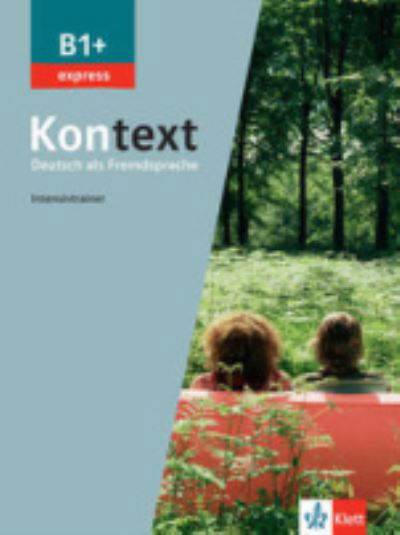 Cover for Margret Rodi · Kontext Express B1+: Intensivtrainer B1+ (Paperback Book) (2022)