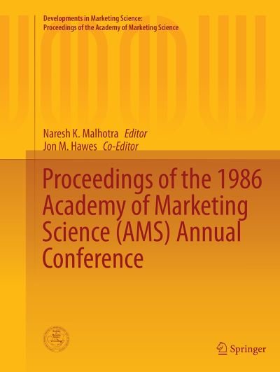 Proceedings of the 1986 Academy of Marketing Science (AMS) Annual Conference - Developments in Marketing Science: Proceedings of the Academy of Marketing Science (Paperback Book) [Softcover reprint of the original 1st ed. 2015 edition] (2016)