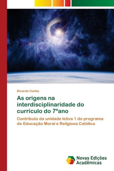 As origens na interdisciplinaridade do curriculo do 7 Degreesano - Ricardo Cunha - Livros - Novas Edicoes Academicas - 9783330203563 - 29 de agosto de 2021