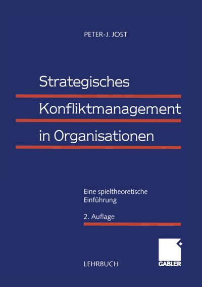 Cover for Peter J. Jost · Strategisches Konfliktmanagement in Organisationen (Paperback Book) [2., durchges. u. erweit. Aufl. 1999 edition] (1999)