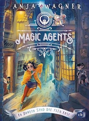 Cover for Anja Wagner · Magic Agents - In Dublin sind die Feen los! (Buch) (2023)