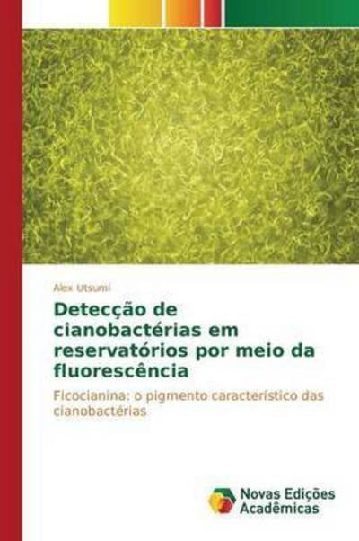Cover for Utsumi Alex · Deteccao De Cianobacterias Em Reservatorios Por Meio Da Fluorescencia (Paperback Book) (2015)