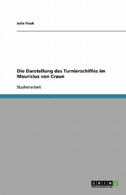 Cover for Fluck · Die Darstellung des Turnierschiff (Bog) [German edition] (2009)