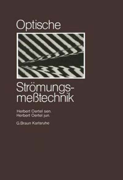 Cover for Herbert Jun Oertel · Optische Stromungsmesstechnik (Paperback Book) [German, 1989 edition] (2014)