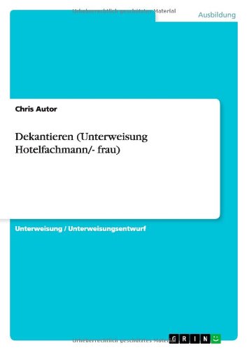 Cover for Autor · Dekantieren (Unterweisung Hotelfa (Book) [German edition] (2013)