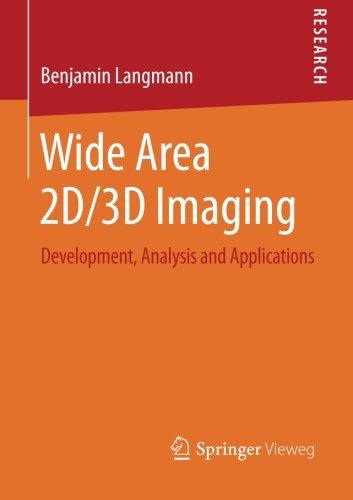 Benjamin Langmann · Wide Area 2D/3D Imaging: Development, Analysis and Applications (Pocketbok) [2014 edition] (2014)