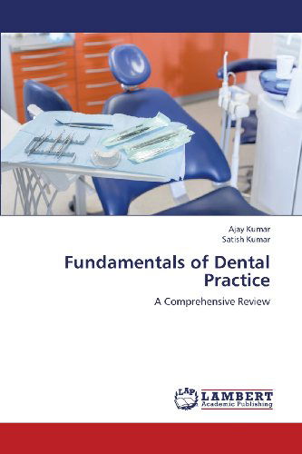 Cover for Satish Kumar · Fundamentals of Dental Practice: a Comprehensive Review (Paperback Book) (2013)