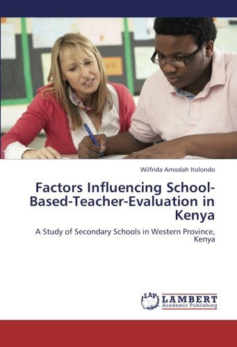 Cover for Wilfrida Arnodah Itolondo · Factors Influencing School-based-teacher-evaluation in Kenya: a Study of Secondary Schools in Western Province, Kenya (Paperback Book) (2012)