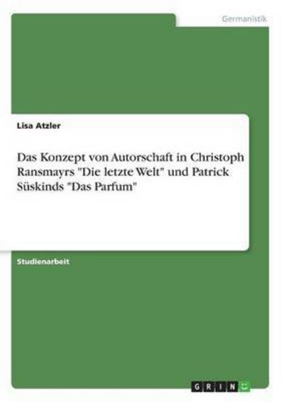 Cover for Atzler · Das Konzept von Autorschaft in C (Book) (2017)