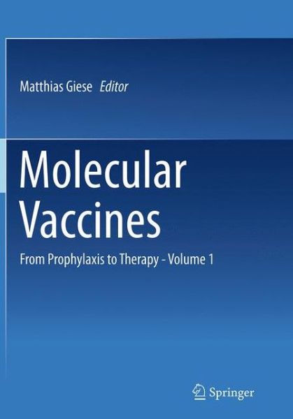 Cover for Molecular Vaccines: From Prophylaxis to Therapy - Volume 1 (Paperback Book) [Softcover reprint of the original 1st ed. 2013 edition] (2016)