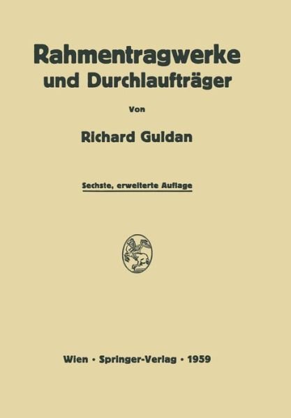 Richard Guldan · Rahmentragwerke Und Durchlauftrager (Paperback Book) [6th 6. Aufl. 1959. Softcover Reprint of the Origin edition] (2012)