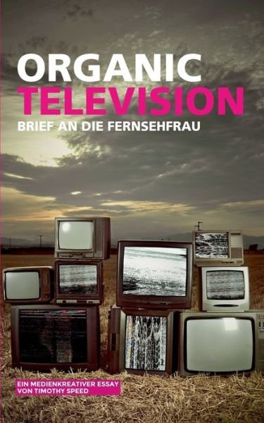 Cover for Speed · Organic Television (Buch) (2016)