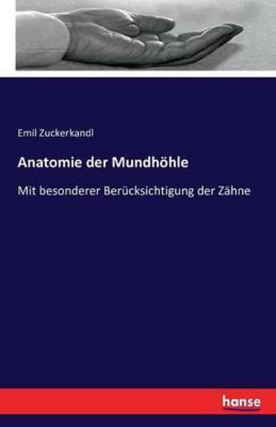 Cover for Zuckerkandl · Anatomie der Mundhöhle (Book) (2016)