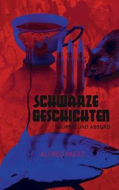 Cover for Paetz · Schwarze Geschichten (Bok) (2016)
