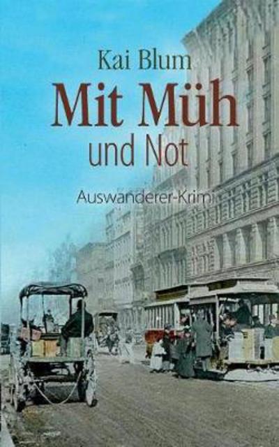 Cover for Blum · Mit Müh und Not (Book) (2017)