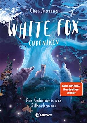 Cover for Jiatong Chen · White Fox Chroniken (Band 1) - Das Geheimnis des Silberbaums (Book) (2023)