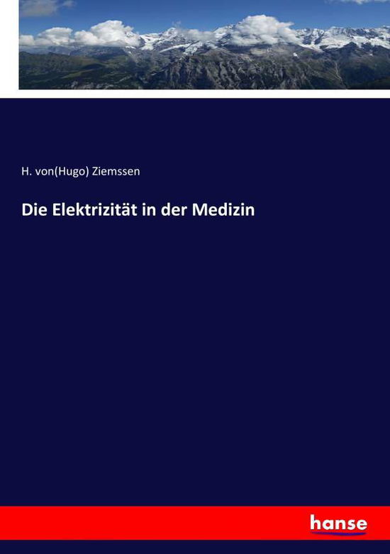 Cover for Ziemssen · Die Elektrizität in der Medizi (Book) (2019)