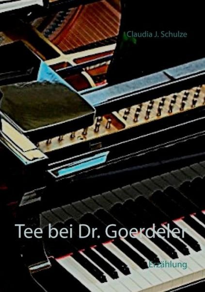 Cover for Schulze · Tee bei Dr. Goerdeler (Bok) (2017)
