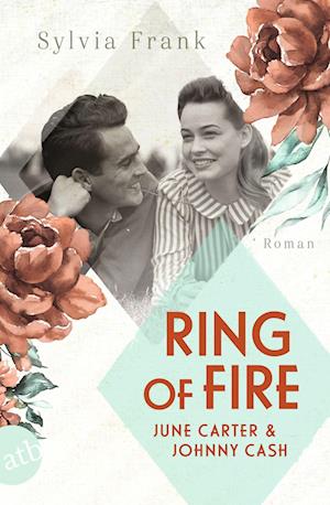 Cover for Sylvia Frank · Ring of Fire – June Carter &amp; Johnny Cash (Book) (2024)