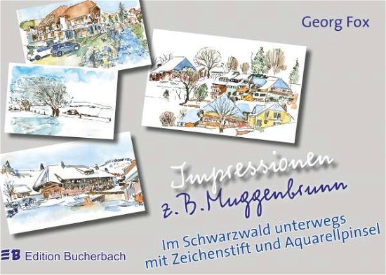 Impressionen z.B. Muggenbrunn - Fox - Bücher -  - 9783749409563 - 