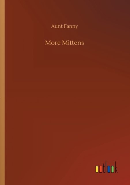 Cover for Aunt Fanny · More Mittens (Paperback Book) (2020)