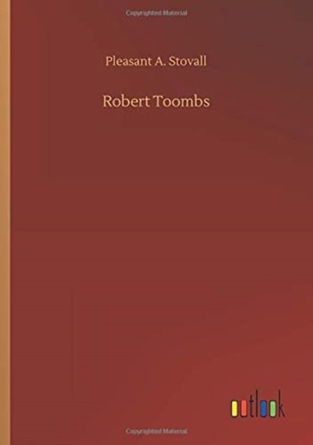 Cover for Pleasant A Stovall · Robert Toombs (Paperback Bog) (2020)