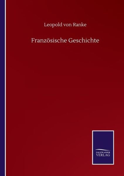 Cover for Leopold von Ranke · Franzoesische Geschichte (Paperback Book) (2020)