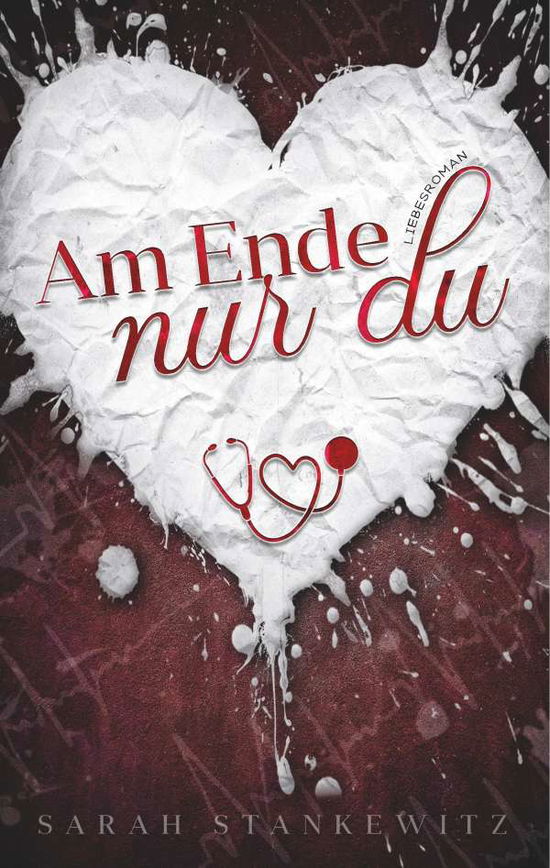 Cover for Stankewitz · Am Ende nur du (Book)