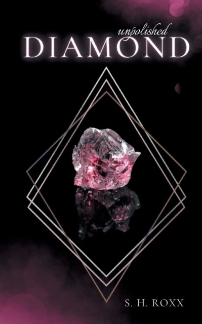 Cover for S H Roxx · Unpolished Diamond (Paperback Book) (2021)