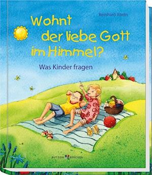 Cover for Abeln · Wohnt der liebe Gott im Himmel? (Book)