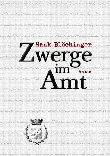 Zwerge Im Amt - Hank Blchinger - Boeken - BoD - 9783837098563 - 24 februari 2009