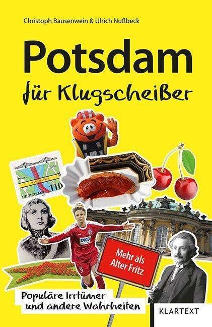 Potsdam für Klugscheißer - Bausenwein - Böcker -  - 9783837522563 - 