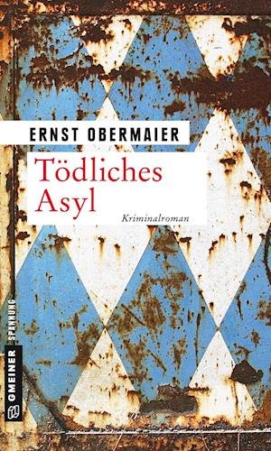 Cover for Obermaier · Tödliches Asyl (Book)