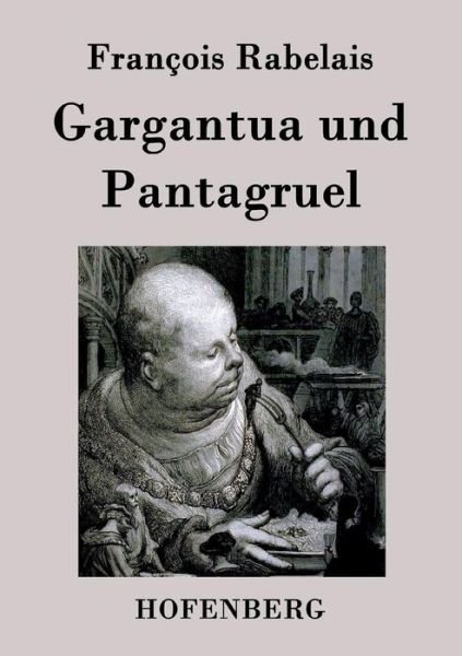 Cover for Francois Rabelais · Gargantua Und Pantagruel (Paperback Book) (2016)