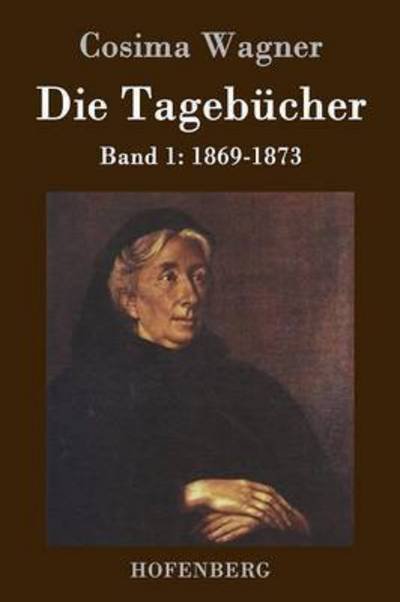 Cover for Cosima Wagner · Die Tagebucher in Drei Banden (Gebundenes Buch) (2015)