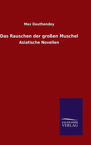 Cover for Max Dauthendey · Das Rauschen der grossen Muschel (Hardcover bog) (2015)