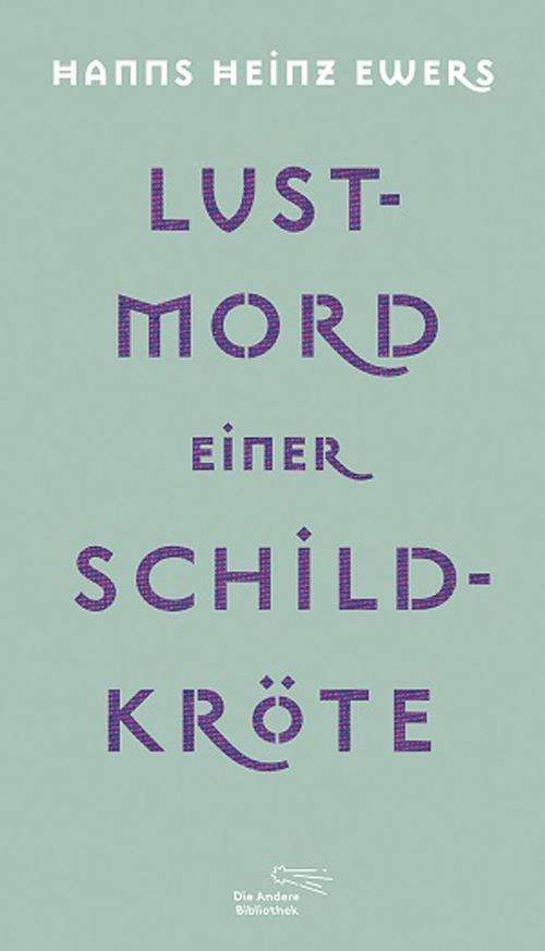 Cover for Ewers · Ewers:lustmord Einer SchildkrÃ¶te (Bok)