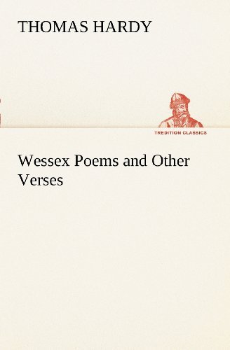 Wessex Poems and Other Verses (Tredition Classics) - Thomas Hardy - Books - tredition - 9783849150563 - November 29, 2012