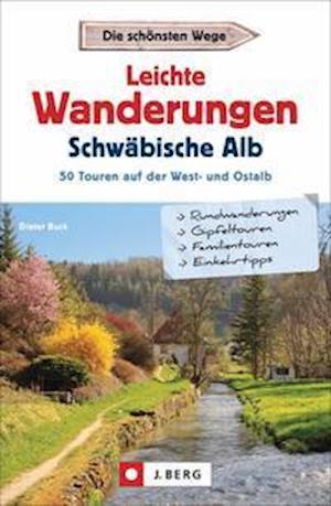 Leichte Wanderungen Schwäbische Alb - Dieter Buck - Książki - Bruckmann Verlag GmbH - 9783862467563 - 21 lipca 2021