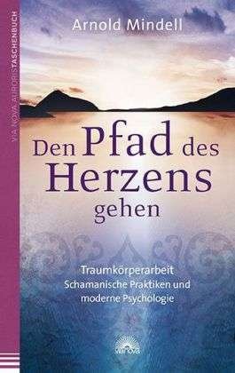 Cover for Mindell · Den Pfad des Herzens gehen (Book)