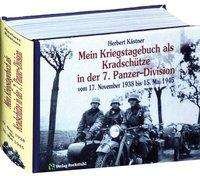 Cover for Herbert Kästner · Mein Kriegstagebuch als Kradschütze in der 7. Panzer-Division (Gebundenes Buch) (2012)