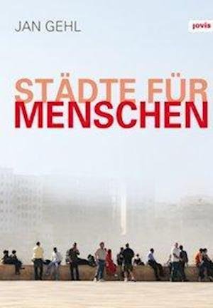 Cover for Jan Gehl · Stadte fur Menschen (Hardcover bog) (2015)