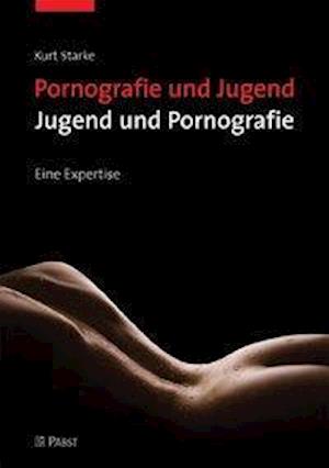 Cover for Kurt Starke · Pornografie und Jugend - Jugend und Pornografie (Taschenbuch) (2010)