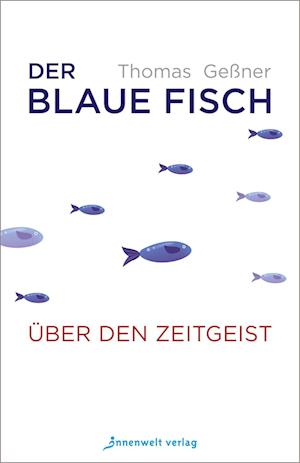 Cover for Thomas Geßner · Der blaue Fisch (Paperback Book) (2022)