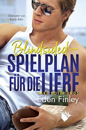 Cover for Eden Finley · Blindsided - Spielplan für die Liebe (Buch) (2023)