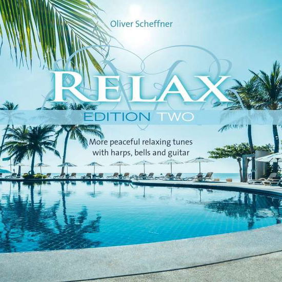 Relax Edition Two - Oliver Scheffner - Musiikki -  - 9783957664563 - perjantai 1. lokakuuta 2021