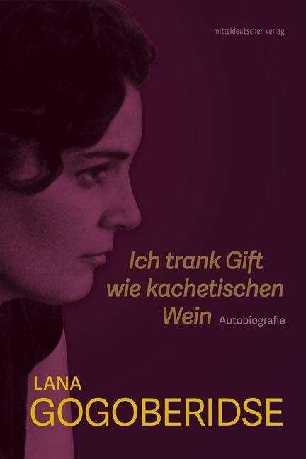 Cover for Gogoberidse · Ich trank Gift wie kachetis (Book)